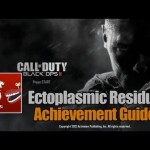 Call of Duty: Black Ops 2 –  Ectoplasmic Residue Guide