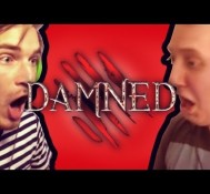 Damned w/ InTheLittleWood (2 WIMPS, ONE GAME) Part 1