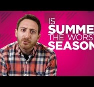 Yay or Nay: Is Summer the Worst Season?