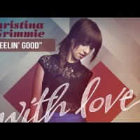 “Feelin’ Good” – Christina Grimmie – With Love