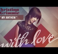 “My Anthem” – Christina Grimmie – With Love