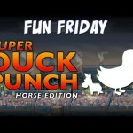 Fun Friday – Super Duck Punch