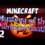 Mystery of the Pumpkin Castle – Episode 2 – Four Hearts
