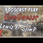 Geoguessr Challenge – Lewis vs Sjin Part 1