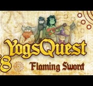 YogsQuest Episode 8: Flaming Sword