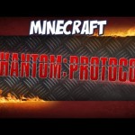 Minecraft – Phantom Protocol