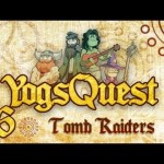 YogsQuest Episode 6: Tomb Raiders