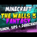 Minecraft The Walls Fantasy – Simon, Sips and DaveChaos