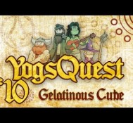 YogsQuest Episode 10: Gelatinous Cube – Funny D&D session