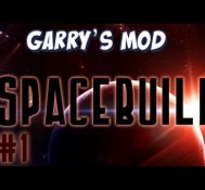Garrys Mod Part 1 – Lets Build Spaceships!