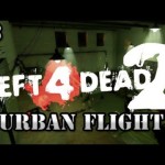 READY FOR TAKEOFF! (L4D2 Urban Flight Part 3/Finale)