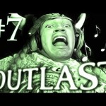 LOUDER THAN OPERA! – Outlast Gameplay Walkthrough Playthrough – Part 7