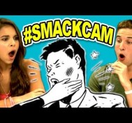 TEENS REACT TO SMACK CAM!