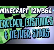 Creeper Costumes & Nether Stars (Snapshot 12w36a Part 1)
