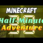 Minecraft Adventure Map – Half Minute Adventure