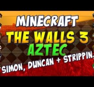 The Walls 3 Aztec – Simon, Duncan and Sam
