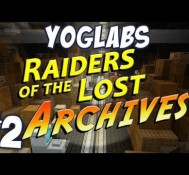 Minecraft – Raiders of the Lost Archives #2 – Yoglabs