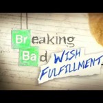 Breaking Bad Finale Wish Fulfillment