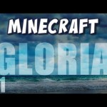 Minecraft – Gloria Part 1 – Baconey Rays!