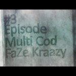 FaZe Kraazy: Multi CoD Episode #3