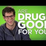 Yay or Nay: Are Drugs Good For You?