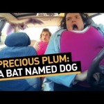 Precious Plum: A Bat Named Dog (Ep. 4)