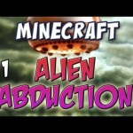 Minecraft – Alien Abduction Part 1 – Tin Foil Hat Time!