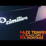 FaZe Temperrr: PRIMITIVE – A Black Ops 2 FFA Montage by FaZe SLP