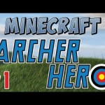 Minecraft – Archer Hero Part 1 – I need a hero!