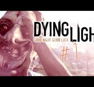 Dying Light – Gameplay – Part 1 PARKOUR MEETS ZOMBIES?