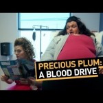 Precious Plum: A Blood Drive (Ep. 8)