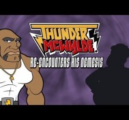 THUNDER MCWYLDE: Reencounters his Nemesis!!!