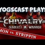 Chivalry Deadliest Warrior – Simon vs Strippin