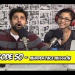 Murder Face Mission. | Runaway Thoughts Podcast #50