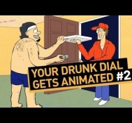 Your Drunk Dial Gets Animated #2