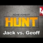 Achievement HUNT #15 – Jack vs. Geoff