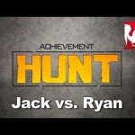 Achievement HUNT #14 – Jack vs. Ryan