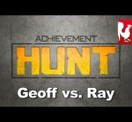Achievement HUNT #6 (Geoff vs. Ray)