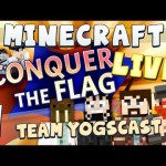 Conquer The Flag Live [Team Yogscast] #1