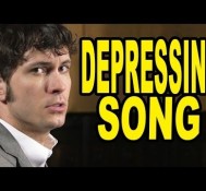 DEPRESSING SONG (“Say Something” Parody of A Great Big World & Christina Aguilera)