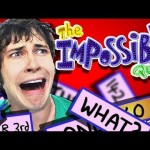 IMPOSSIBLE QUIZ!! – Part 1