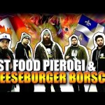 Fast Food Pierogi and Cheeseburger Borscht – Epic Meal Time