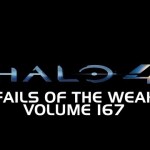 Fails of the Weak – Volume 167 – Halo 4 (Funny Halo Bloopers and Screw-Ups!)