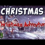 Minecraft – Christmas Adventure Part 2 – Day 19 Advent Calendar