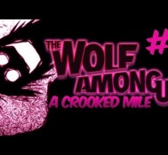 A CROOKED MILE – The Wolf Among Us – Part 1 – Episode 3