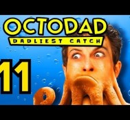 I’M DEAD – Octodad: Dadliest Catch (Part 11)