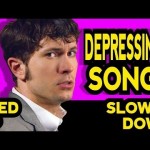 Depressing Song Sped Up & Slowed Down (“Say Something” – A Great Big World Parody)