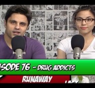 Drug Addicts | Runaway Thoughts Podcast #76
