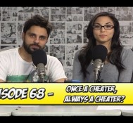 Once a Cheater, Always a Cheater? | Runaway Thoughts Podcast #68
