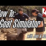 How to: Goat Simulator (…with Russel the goat)